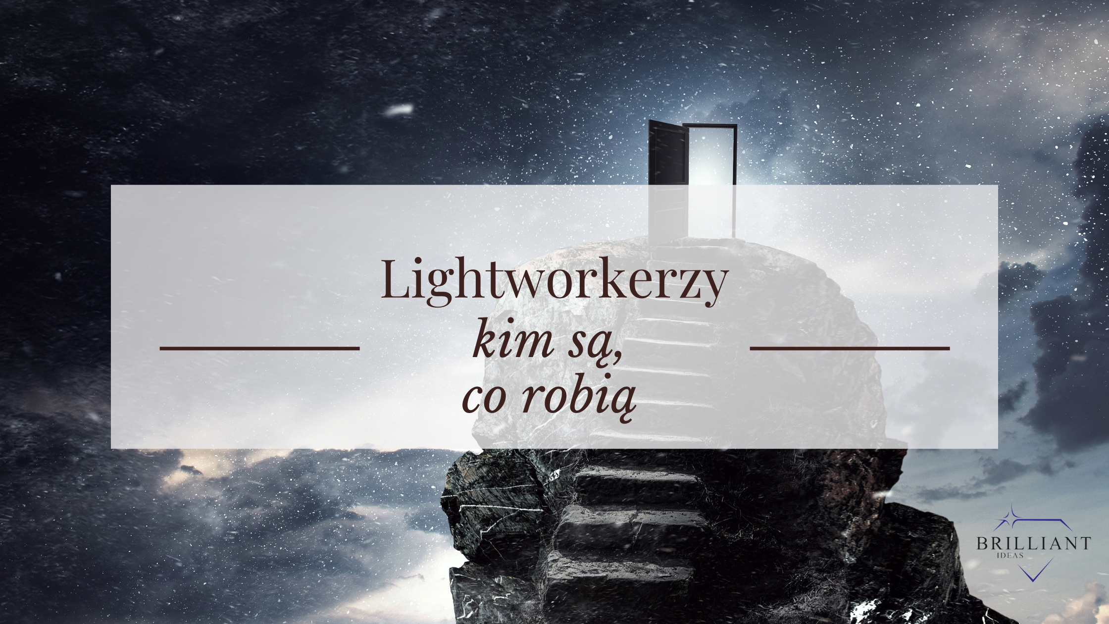 Lightworkerzy kim są co robią