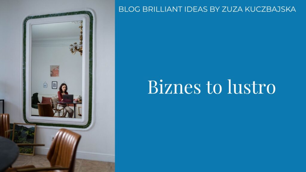 Biznes to lustro